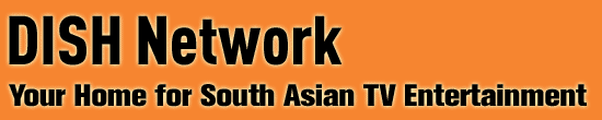 DISH Network - Home of the South Asian TV Entertainment